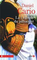 Couverture du livre « La légende du pilhaouer » de Daniel Cario aux éditions Presses De La Cite