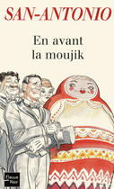 Couverture du livre « En avant la moujik » de San-Antonio aux éditions 12-21