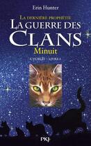 Couverture du livre « La guerre des clans - cycle 2 ; la dernière prophétie Tome 1 : minuit » de Erin Hunter aux éditions Pocket Jeunesse