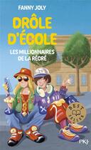 Couverture du livre « Drôle d'école : les millionnaires de la récré » de Fanny Joly aux éditions Pocket Jeunesse