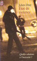 Couverture du livre « Etat de violence » de Julien Dray aux éditions J'ai Lu