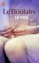 Couverture du livre « Le viol » de Le Boulaire Marie-An aux éditions J'ai Lu