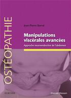 Couverture du livre « Manipulations viscérales avancées » de Jean-Pierre Barral aux éditions Elsevier-masson