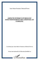 Couverture du livre « Aspects interculturels du fonctionnement relationnel et familial » de Anne-Marie Fontaine et Meinrad Perrez aux éditions Editions L'harmattan