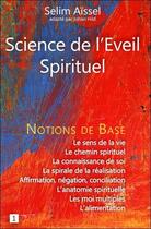 Couverture du livre « Science de l'éveil spirituel ; notions de base t.1 » de Selim Aissel aux éditions Ecce