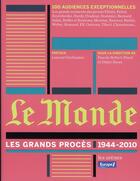 Couverture du livre « Le Monde - Les grands procès 1944-2010 » de Collectif/Greislamer aux éditions Les Arenes