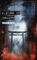 Couverture du livre « Fleurs de dragon » de Jerome Noirez aux éditions Gulf Stream