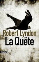 Couverture du livre « La quête » de Robert Lyndon aux éditions Sonatine