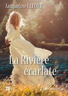 Couverture du livre « La rivière écarlate » de Jacqueline Lefort aux éditions Editions Du Mot Passant