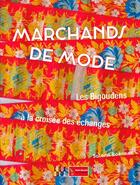 Couverture du livre « Marchands de mode ; les bigoudens, à la croisée des échanges » de Solenn Boennec aux éditions Locus Solus