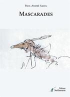 Couverture du livre « Mascarades » de Paul-Andre Sagel aux éditions Stellamaris