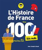 Couverture du livre « L'histoire de France pour les nuls en 100 événements » de Jean-Joseph Julaud aux éditions First