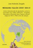 Couverture du livre « Memento vaccin chat 10a 11 - action internationale de reprobation contre la vaccination d un million » de Jose Mulenda Zangela aux éditions Edilivre