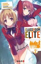 Couverture du livre « Classroom of the elite Tome 2 » de Shogo Kinugasa et Shunsaku Tomose aux éditions Editions Maho