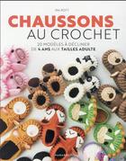 Couverture du livre « Chaussons au crochet : 20 modèles à décliner du 4 ans à taille adulte » de Ira Rott aux éditions Marabout