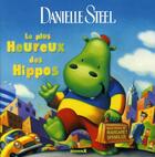 Couverture du livre « Le plus heureux des hippos » de Danielle Steel aux éditions Hemma