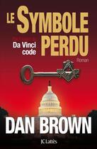 Couverture du livre « Le symbole perdu » de Dan Brown aux éditions Lattes