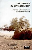Couverture du livre « Les terrains du développement ; approche pluridisciplinaire des économies du Sud » de Claude Robineau aux éditions Ird