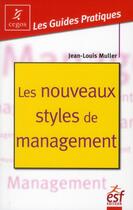 Couverture du livre « Les nouveaux styles de management (2e édition) » de Jean-Louis Muller aux éditions Esf