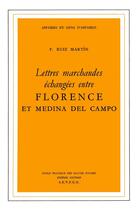 Couverture du livre « Lettres marchandes échangées entre Florence et Médina del Campo » de Felipe Ruiz Martin aux éditions Ehess