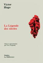 Couverture du livre « La légende des siècles » de Victor Hugo aux éditions La Difference