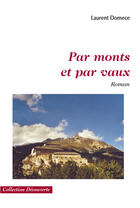 Couverture du livre « Par monts et par vaux » de Laurent Domece aux éditions Societe Des Ecrivains