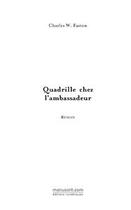 Couverture du livre « Quadrille chez l'ambassadeur » de Charles W. Faston aux éditions Editions Le Manuscrit