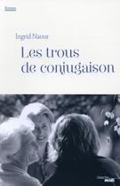 Couverture du livre « Les trous de conjugaison » de Ingrid Naour aux éditions Cherche Midi