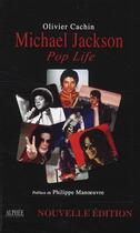 Couverture du livre « Michael Jackson ; pop life » de Olivier Cachin aux éditions Alphee.jean-paul Bertrand