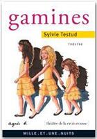 Couverture du livre « Gamines » de Sylvie Testud aux éditions Fayard/mille Et Une Nuits
