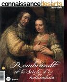 Couverture du livre « Rembrandt et le siècle d'or » de  aux éditions Connaissance Des Arts