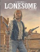 Couverture du livre « Lonesome Tome 3 : les liens du sang » de Yves Swolfs aux éditions Lombard