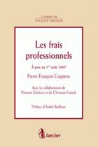 Couverture du livre « Les frais professionnels, a jour au 1er aout 2007 » de Coppens P. aux éditions Larcier