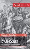 Couverture du livre « La bataille d'Azincourt ; le massacre de la guerre de Cent Ans » de Gauthier Godart aux éditions 50 Minutes