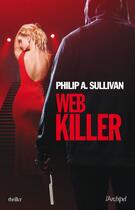 Couverture du livre « Web killer » de Philip A. Sullivan aux éditions Archipel