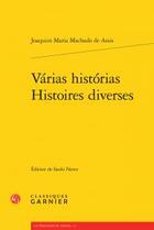 Couverture du livre « Várias histórias / histoires diverses » de Machado De Assis aux éditions Classiques Garnier