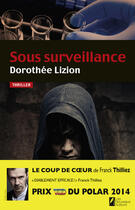 Couverture du livre « Sous surveillance » de Dorothee Lizion aux éditions Les Nouveaux Auteurs