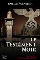 Couverture du livre « Le testament noir » de Jean-Luc Aubarbier aux éditions City