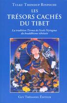 Couverture du livre « Les tresors caches du tibet » de Rinpoche T T. aux éditions Guy Trédaniel