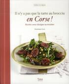 Couverture du livre « Il n'y a pas que la tarte au bruccio en Corse ! » de Gracieuse Leca et Denys Clement aux éditions Tana