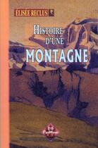 Couverture du livre « Histoire d'une montagne » de Elisée Reclus aux éditions Editions Des Regionalismes