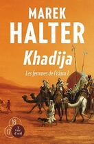 Couverture du livre « Khadija » de Marek Halter aux éditions A Vue D'oeil