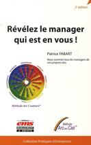 Couverture du livre « Revelez le manager qui est en vous ! - nous sommes tous les managers de nos propres vies » de Patrice Fabart aux éditions Management Et Societe