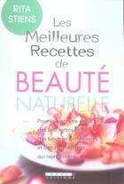 Couverture du livre « Les meilleures recettes de beauté naturelle, peu onéreuses et faciles à préparer pour le bien-être de la peau » de Rita Stiens aux éditions Leduc