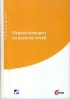 Couverture du livre « Risques chimiques au poste de travail » de Kirmann Jerome aux éditions Cetim