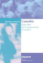 Couverture du livre « Cannabis ; quels effets sur le comportement et la santé ? » de  aux éditions Edp Sciences