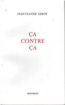 Couverture du livre « Ca contre ca » de Jean-Claude Leroy aux éditions Rougerie