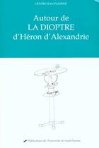 Couverture du livre « Autour de la dioptre dheron d'alexandrie » de  aux éditions Pu De Saint Etienne