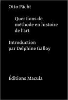 Couverture du livre « Questions de méthode en histoire de l'art » de Otto Pacht aux éditions Macula