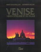 Couverture du livre « Venise, Vision D'Eglises Et De Palais » de Herve Champollion aux éditions La Martiniere